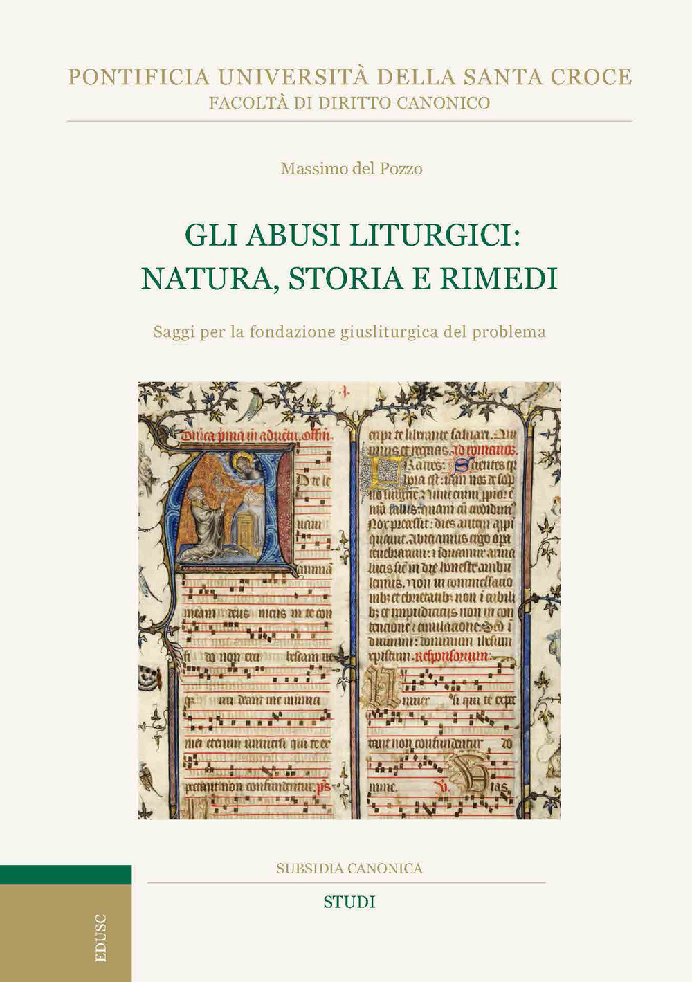Gli abusi liturgici: natura, storia e rimedi. Saggi per la fondazione giusliturgica del problema