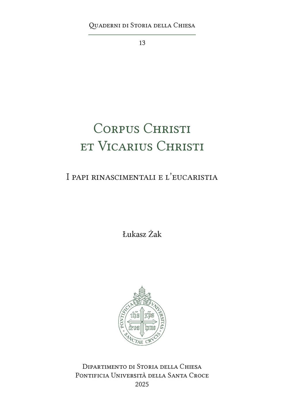 Corpus Christi et Vicarius Christi. I papi rinascimentali e l'eucaristia