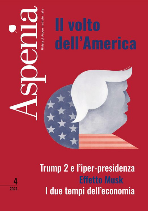 Aspenia (2024). Vol. 4: Il volto dell'America