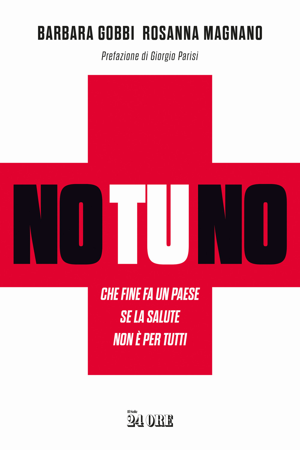 No tu no. Che fine fa un Paese se la salute non è per tutti