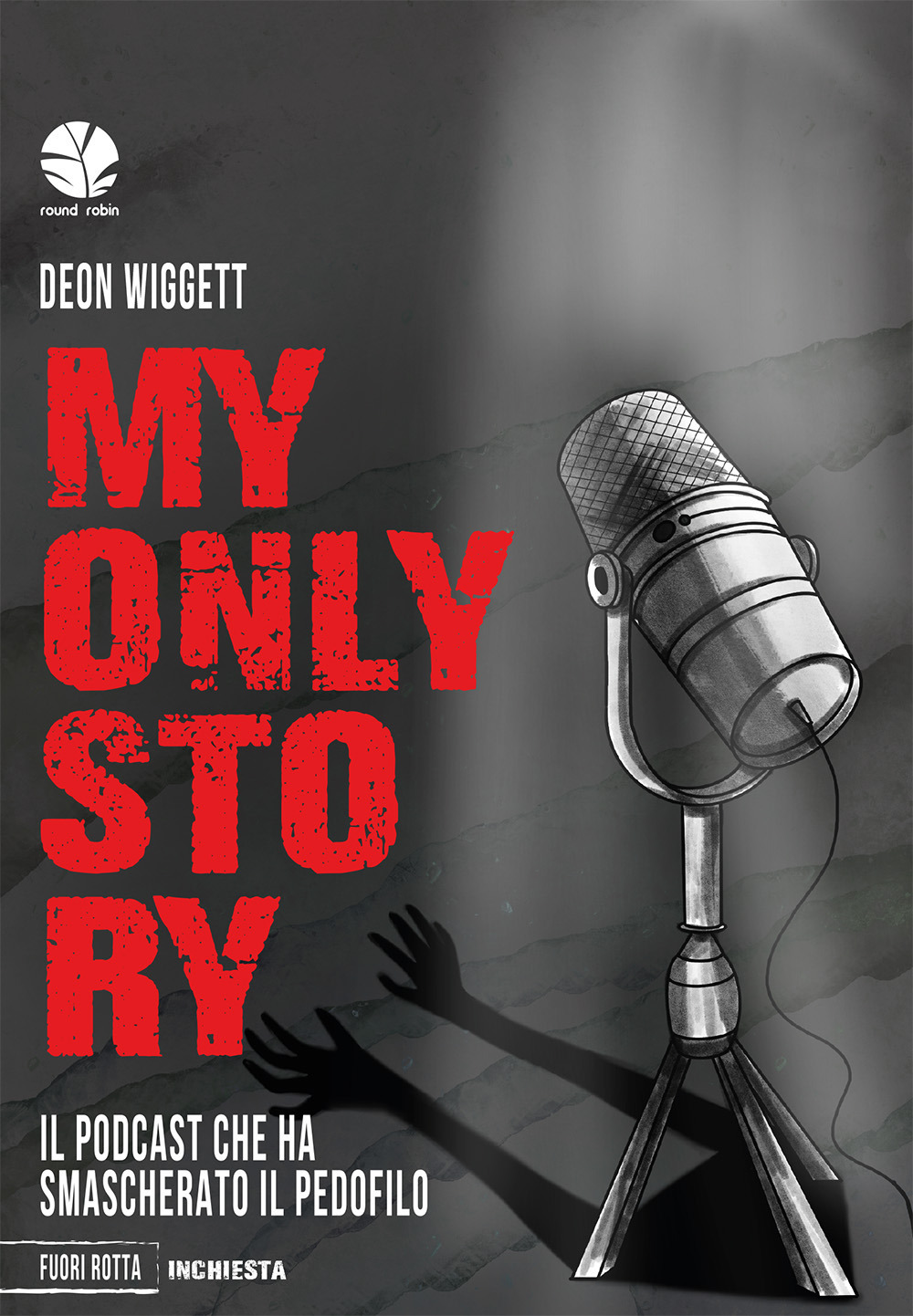 My only story. Il podcast che ha smascherato il pedofilo