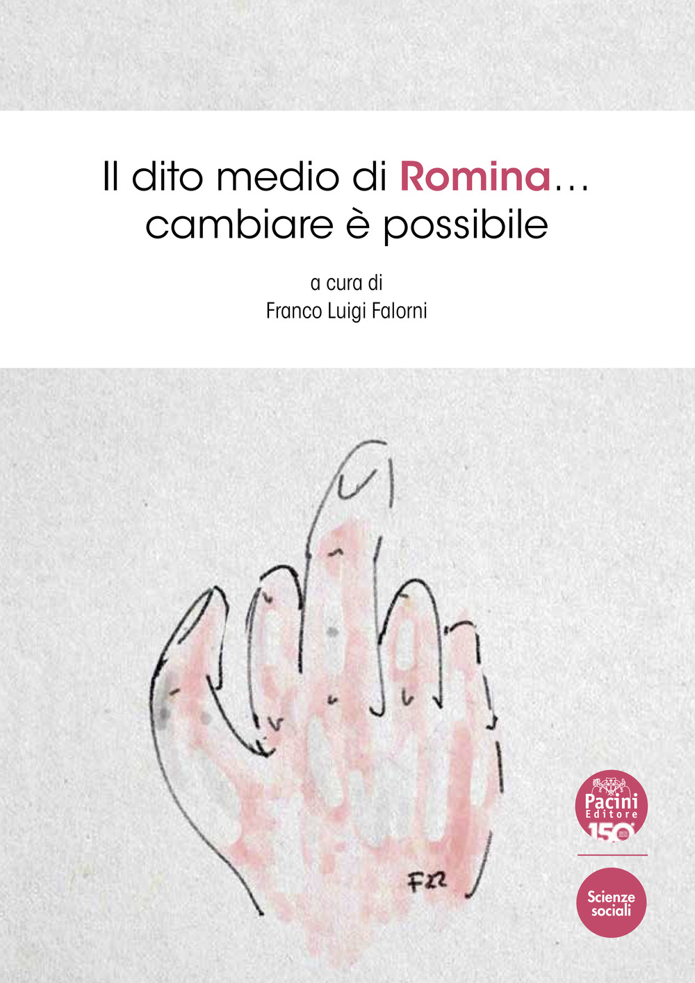 Il dito medio di Romina... Cambiare è possibile