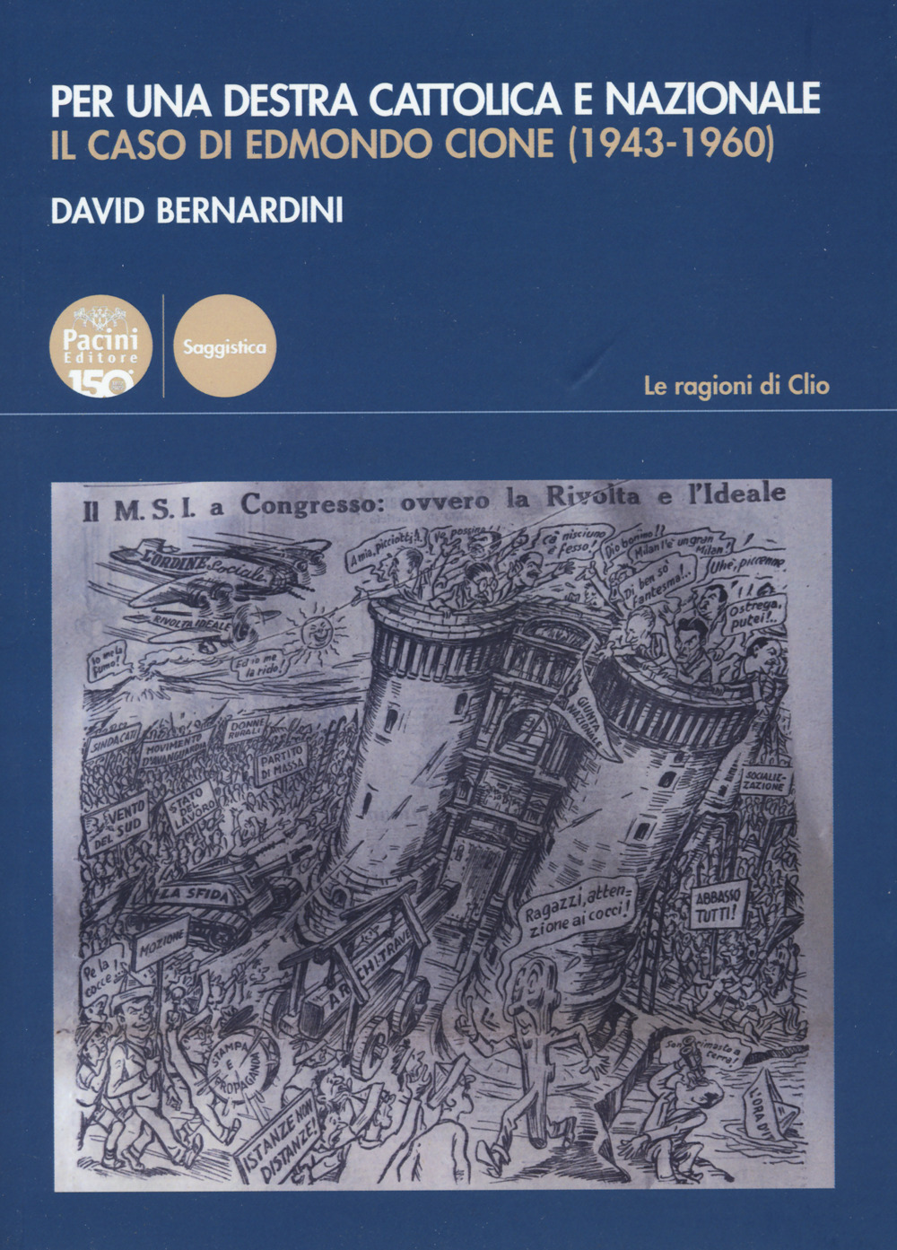 Per una destra cattolica e nazionale. Il caso di Edmondo Cione (1943-1960)