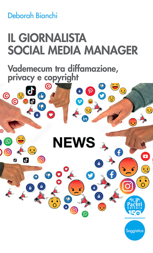 Il giornalista social media manager. Vademecum tra diffamazione, privacy e copyright