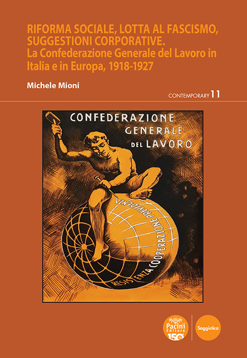 Riforma sociale, lotta al fascismo, suggestioni corporative. La Confederazione Generale del Lavoro in Italia e in Europa, 1918-1927