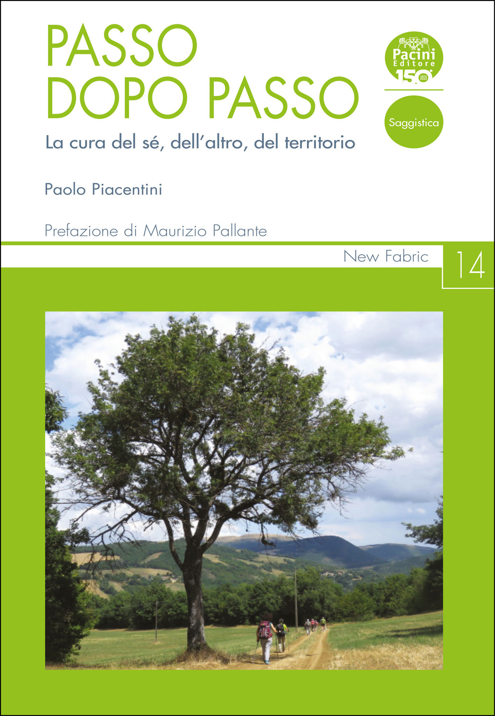 Passo dopo passo. La cura del sé, dell'altro, del territorio