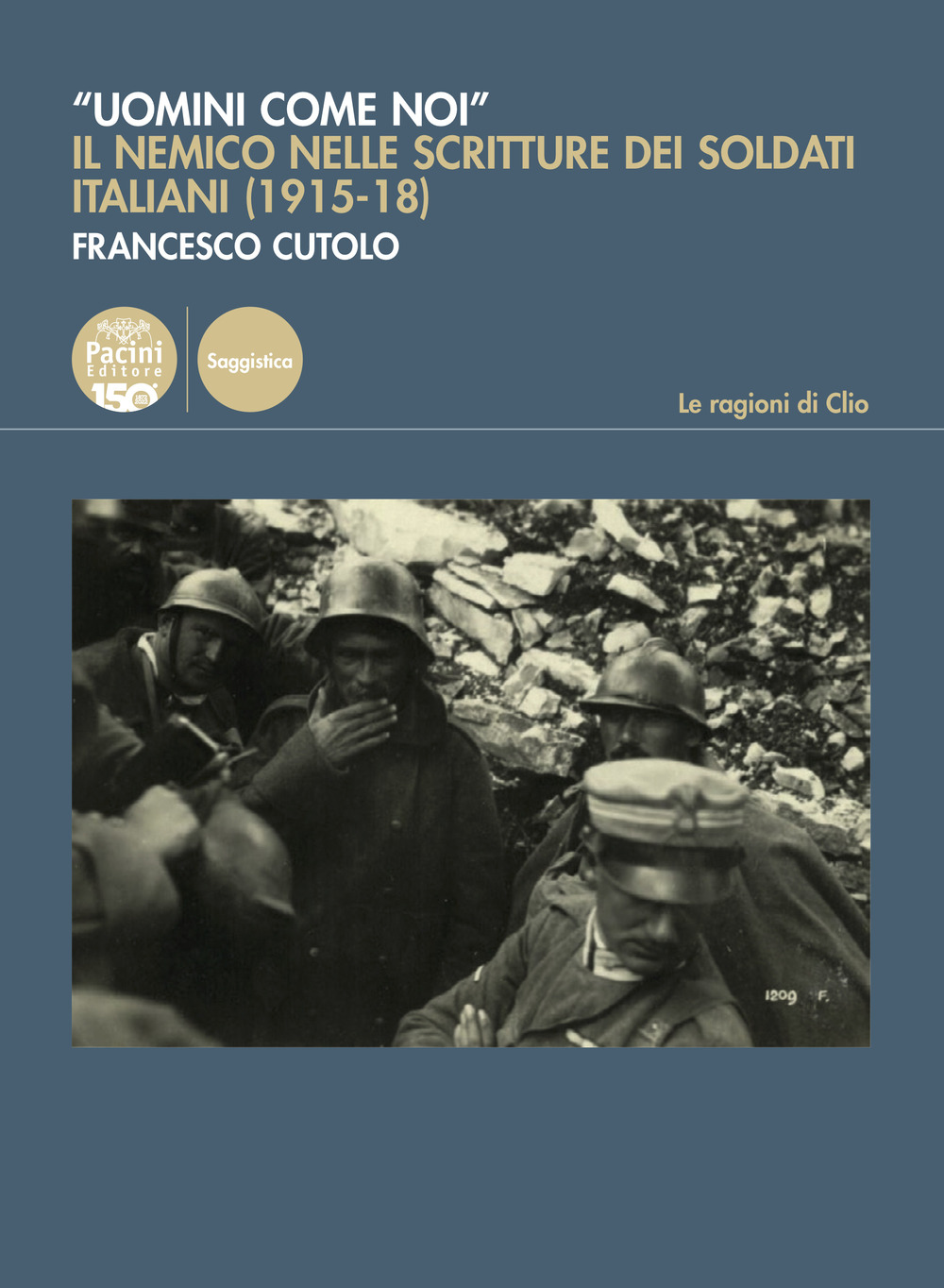 «Uomini come noi». Il nemico nelle scritture dei soldati italiani (1915-18)