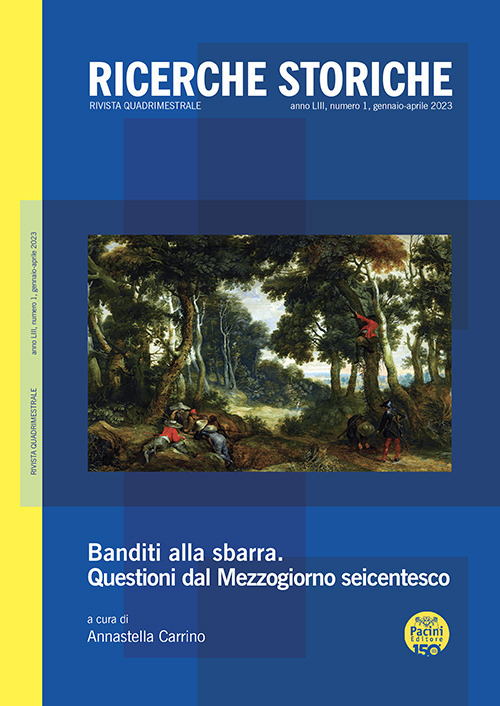 Ricerche storiche (2023). Vol. 1: Banditi alla sbarra. Questioni dal Mezzogiorno seicentesco