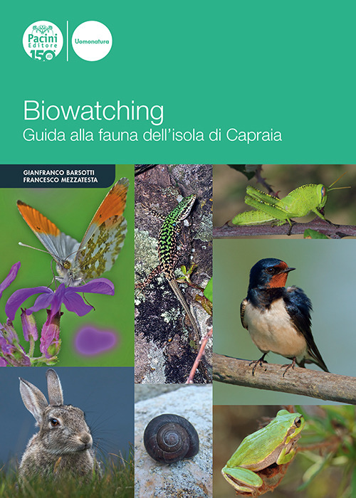 Biowatching. Guida alla fauna dell'Isola di Capraia