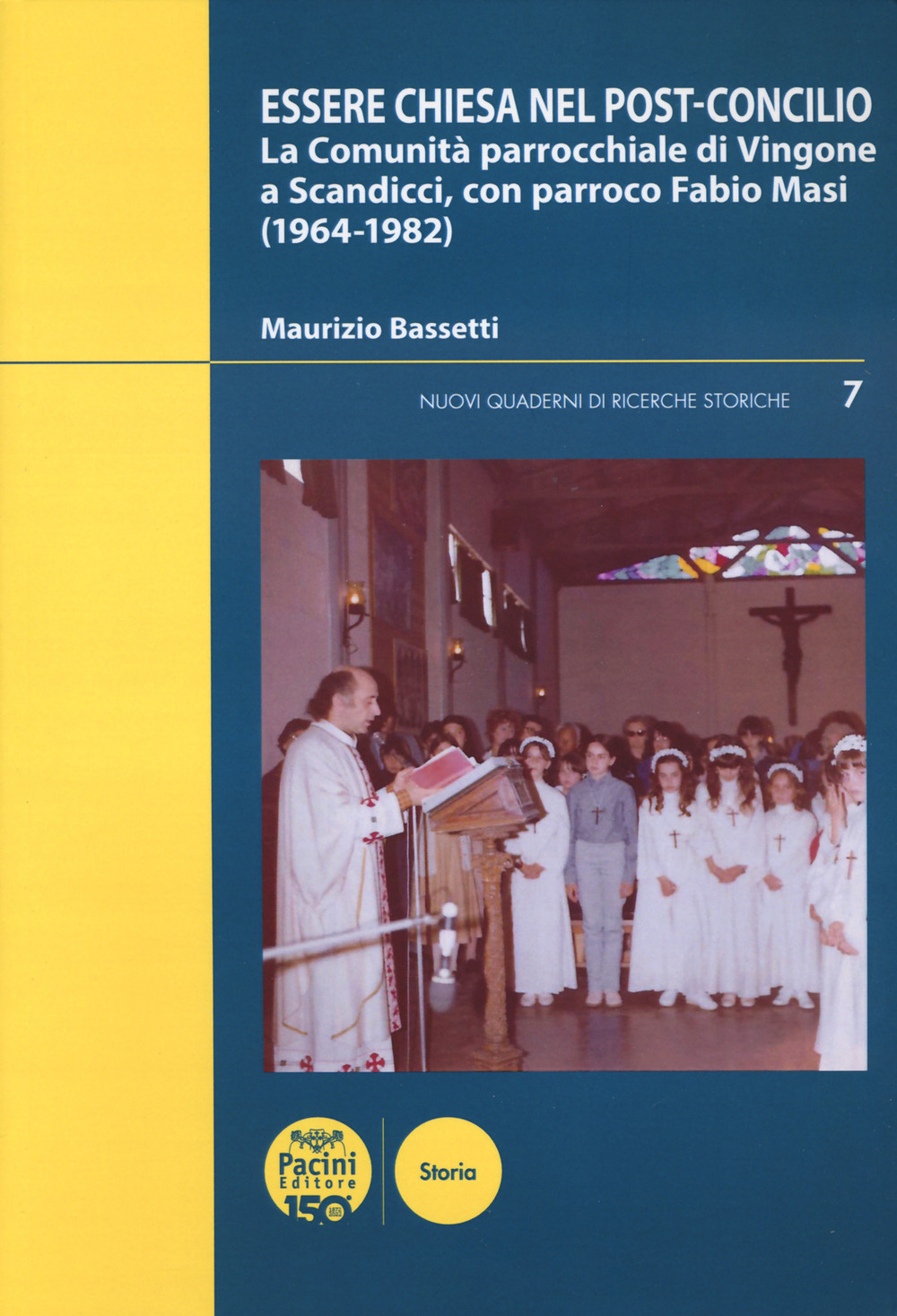 Essere chiesa nel post-concilio. La comunità parrocchiale di Vingone a Scandicci, con parroco Fabio Masi (1964-1982)