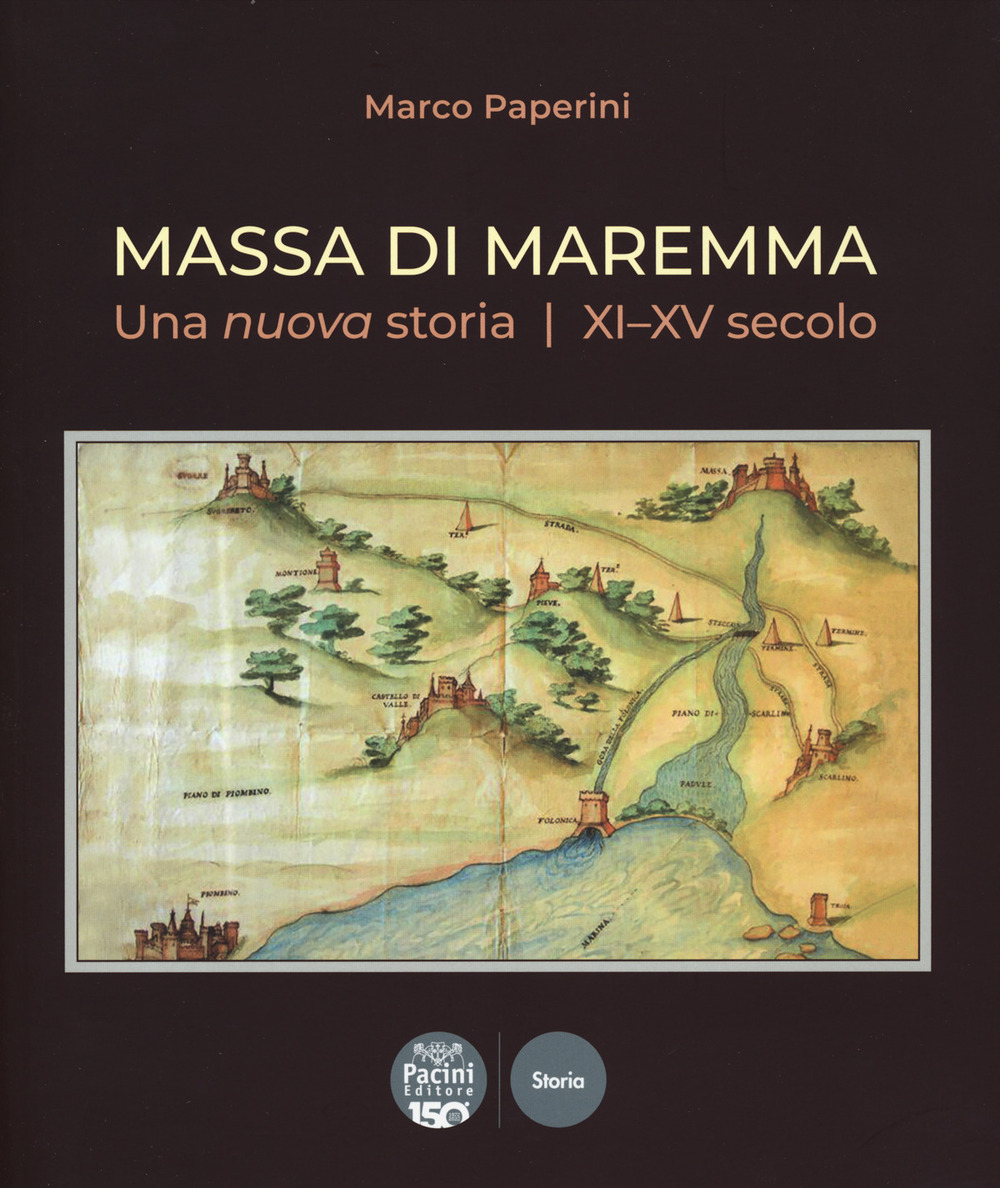 Massa di Maremma. Una nuova storia. XI-XV secolo