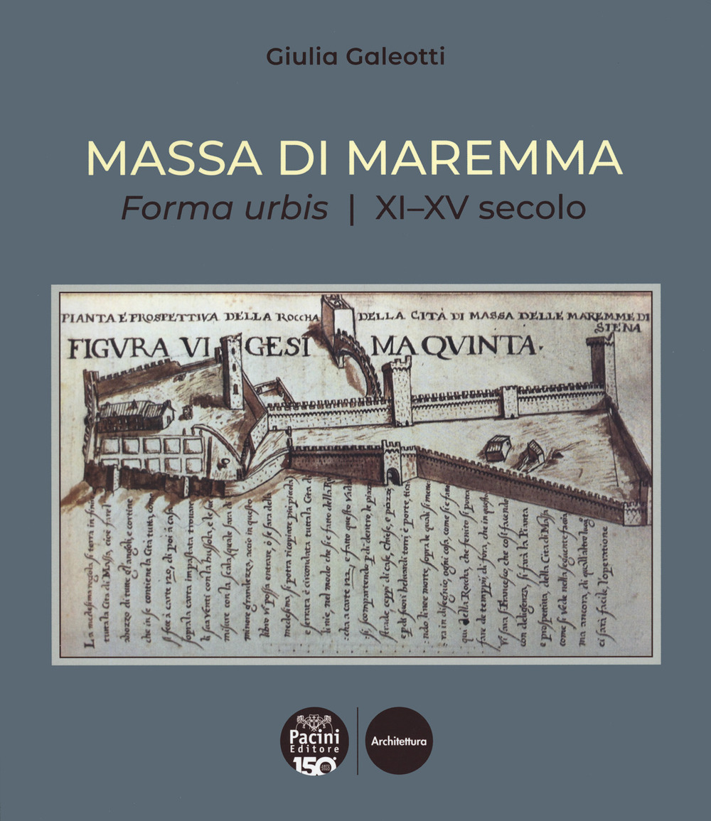 Massa di Maremma. Forma urbis. XI-XV secolo