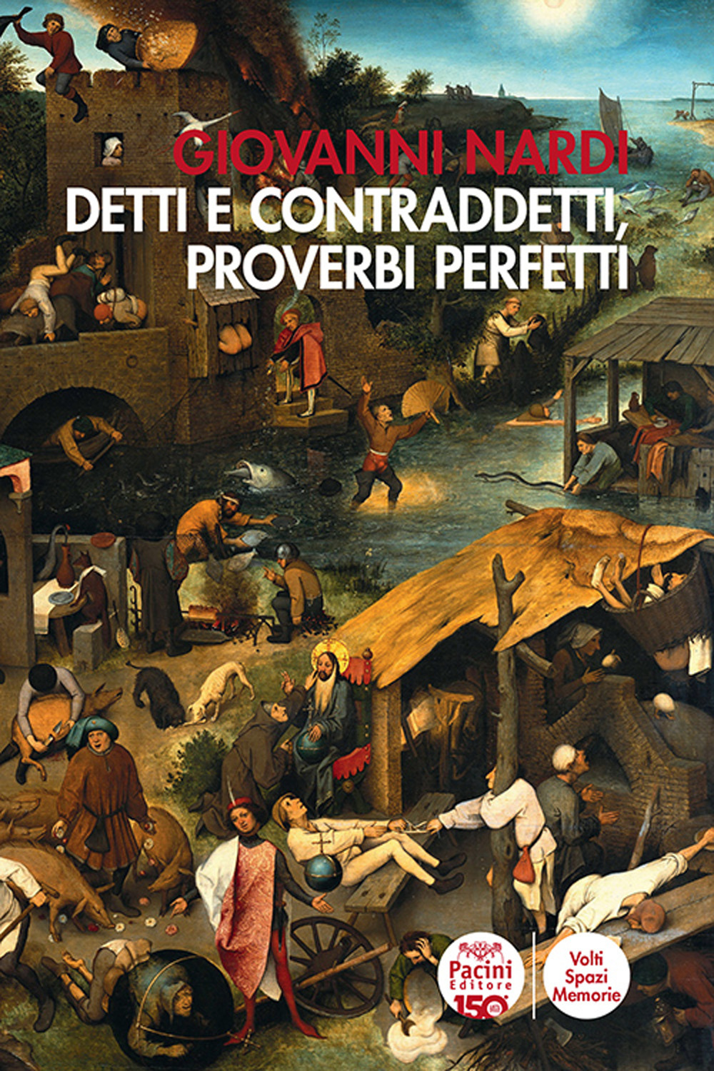 Detti e contraddetti, proverbi maledetti