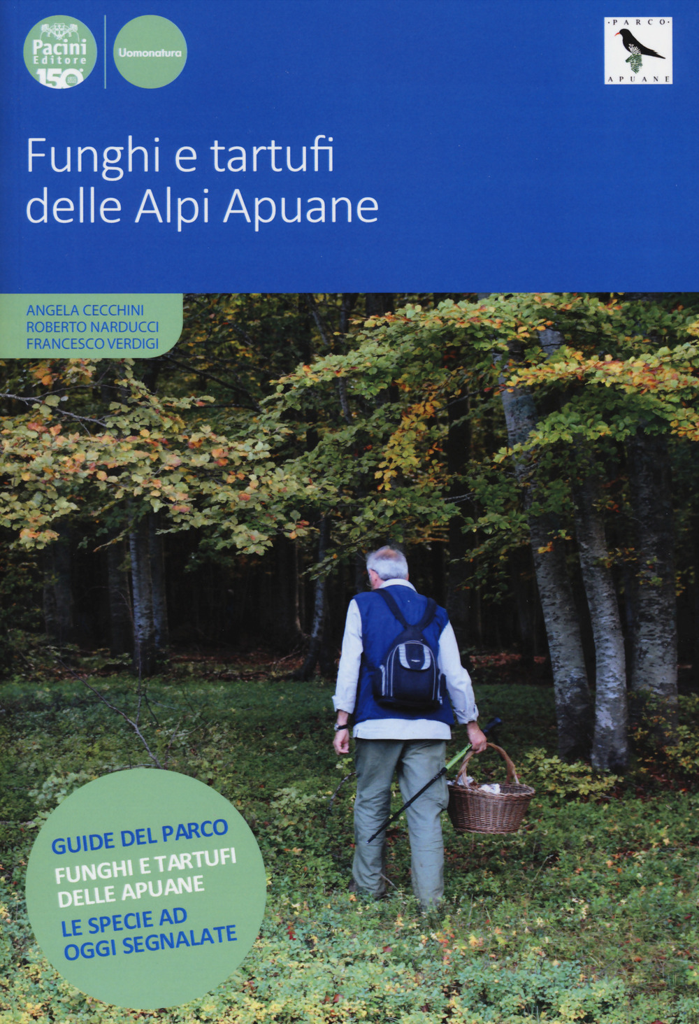Funghi e tartufi delle Alpi Apuane. Ediz. illustrata