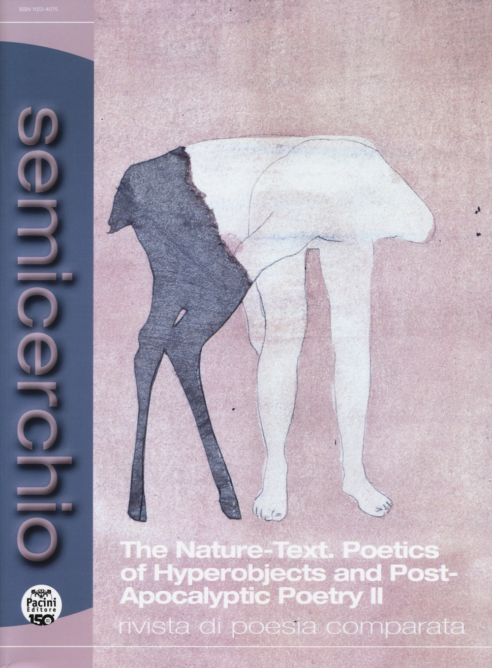 Semicerchio (2024). Vol. 2: The nature-text. Poetics of hyperobjects and post-apocalyptic. Poetry II