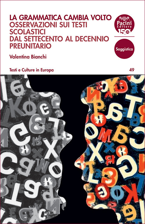 La grammatica cambia volto. Osservazioni sui testi scolastici dal Settecento al decennio preunitario