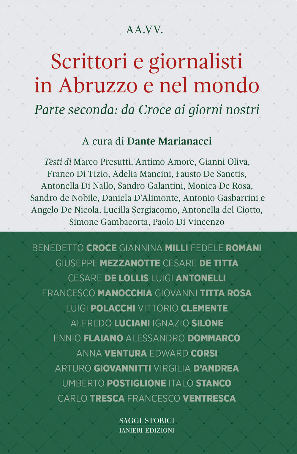 Scrittori e giornalisti in Abruzzo e nel mondo. Vol. 2: Da Croce ai giorni nostri
