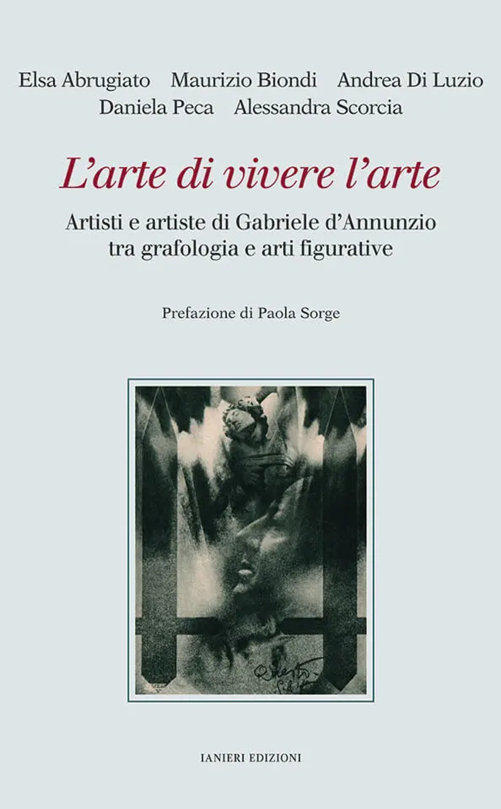 L'arte di vivere l'arte. Artisti e artiste di Gabriele d'Annunzio tra grafologia e arti figurative