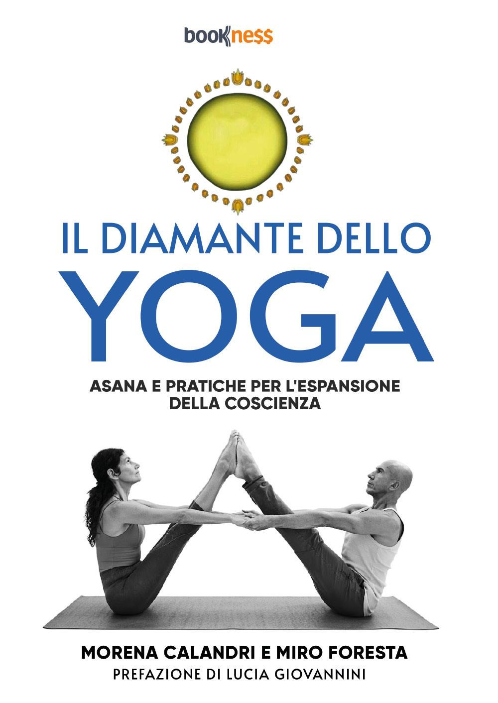 Il diamante dello yoga. Asana e pratiche per l'espansione della coscienza