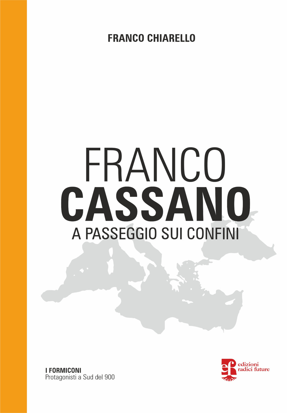 Franco Cassano. A passeggio sui confini
