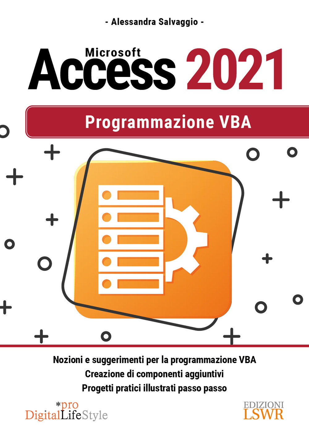 Microsoft Access 2021. Programmazione VBA