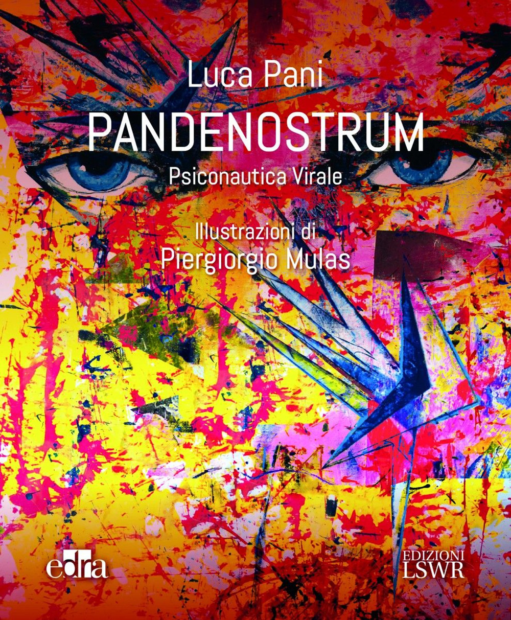 Pandenostrum. Psiconautica virale