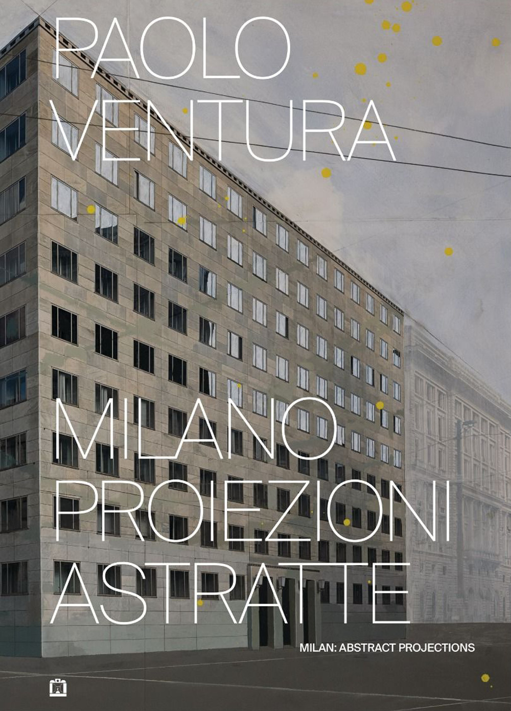Milano proiezioni astratte. Ediz. illustrata