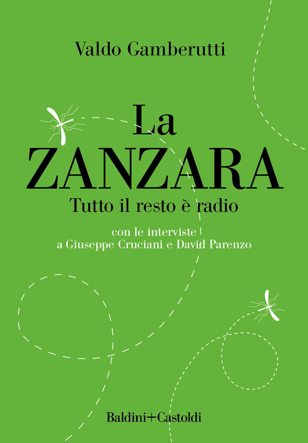 La zanzara. Tutto il resto è radio