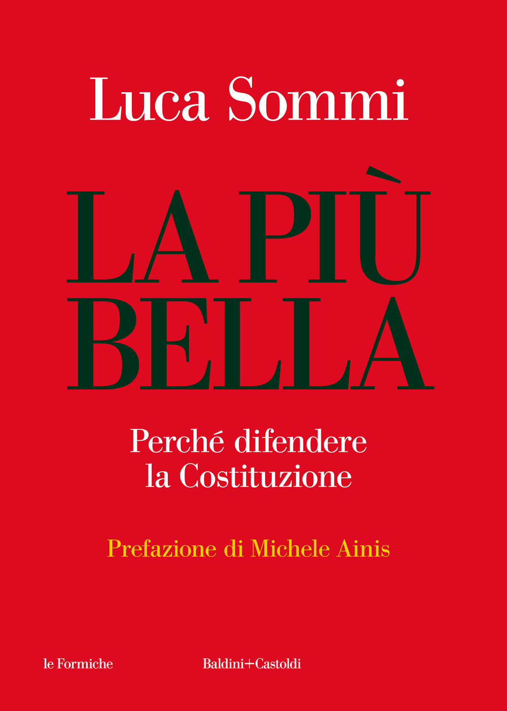 La più bella. Perché difendere la Costituzione