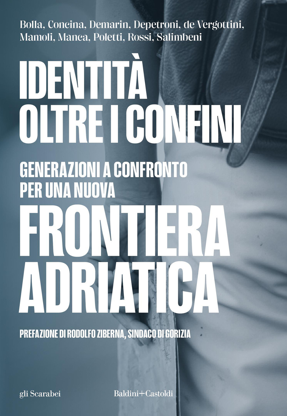 Identità oltre i confini. Generazioni a confronto per una nuova frontiera adriatica