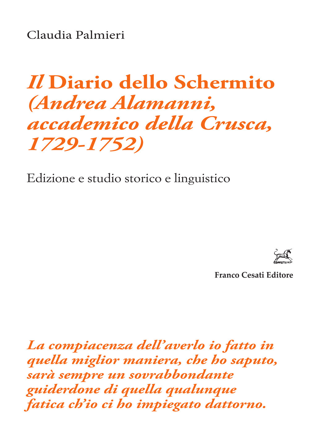 Il «Diario dello Schermito» (Andrea Alamanni, accademico della Crusca, 1729-1752). Edizione e studio storico e linguistico