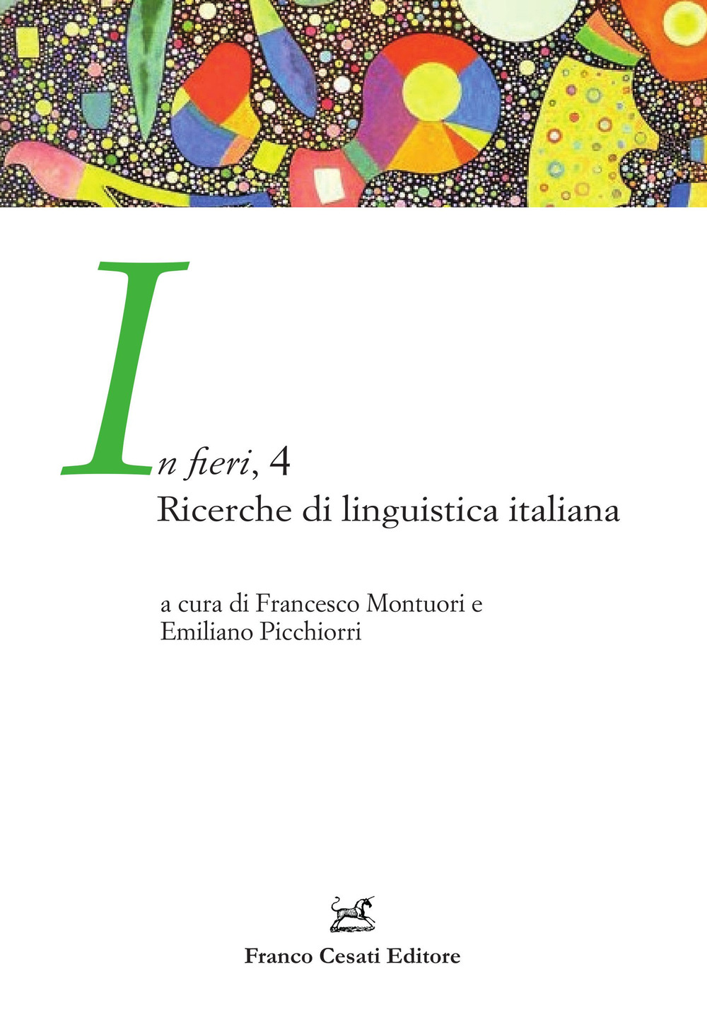 In fieri. Ricerche di linguistica italiana. Vol. 4