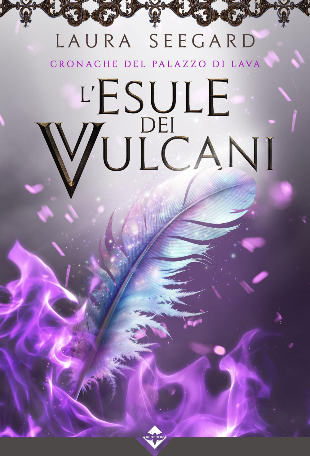L'esule dei vulcani. Cronache del palazzo di Lava