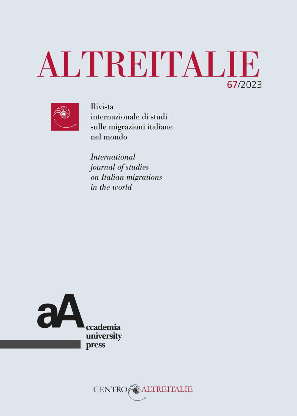 Altreitalie. Rivista internazionale di studi sulle popolazioni di origine italiana nel mondo (2023). Vol. 67