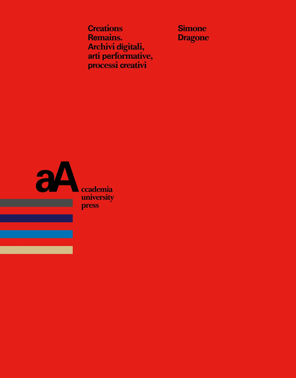 Creation remains. Archivi digitali, arti performative