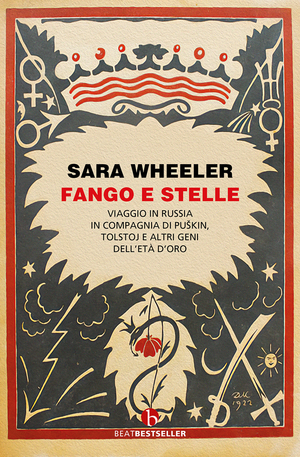 Fango e stelle. Viaggio in Russia in compagnia di Puskin, Tolstoj e altri geni dell'Età dell'oro