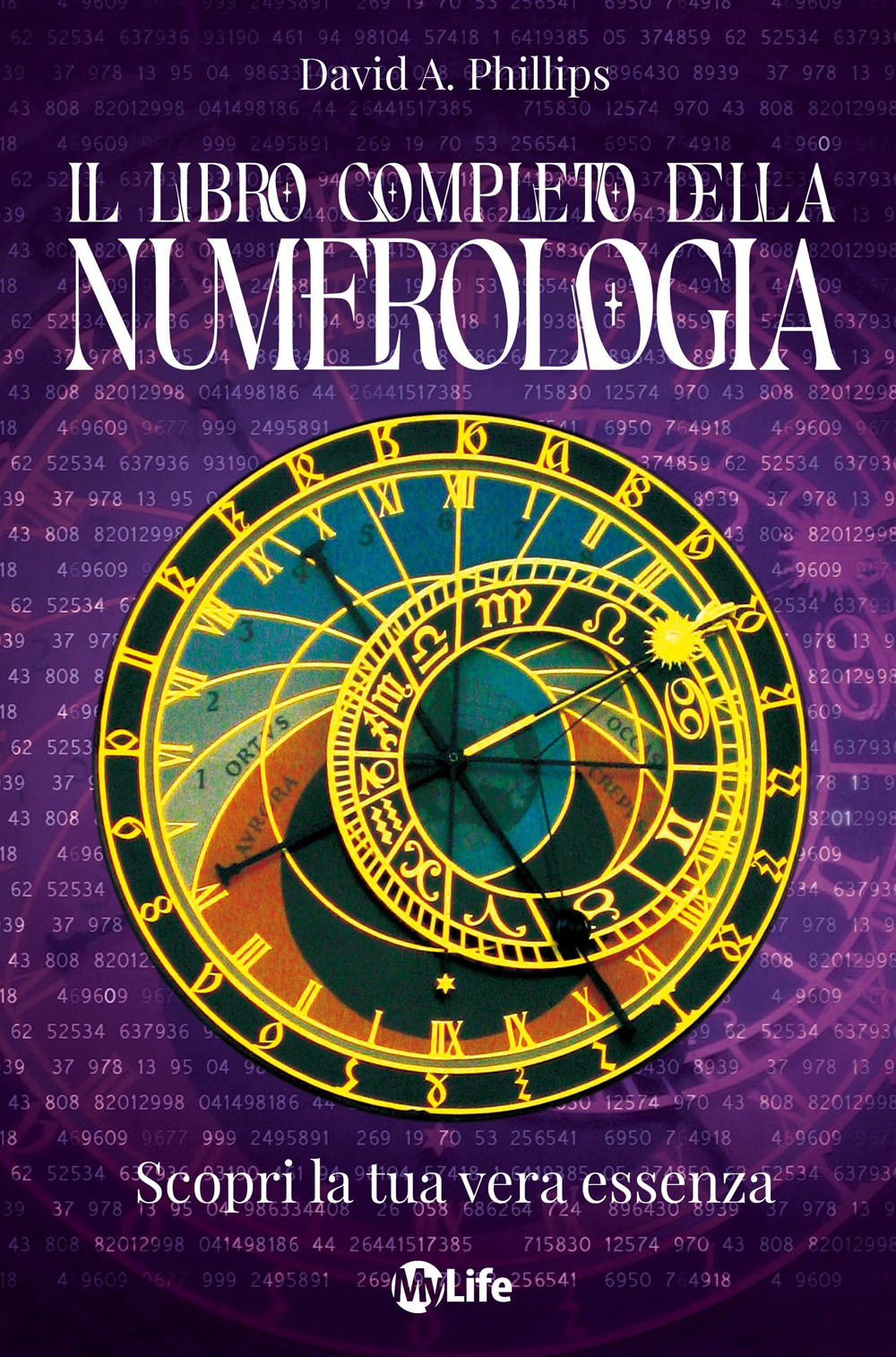 Il libro completo della numerologia. Scopri la tua vera essenza. Nuova ediz.