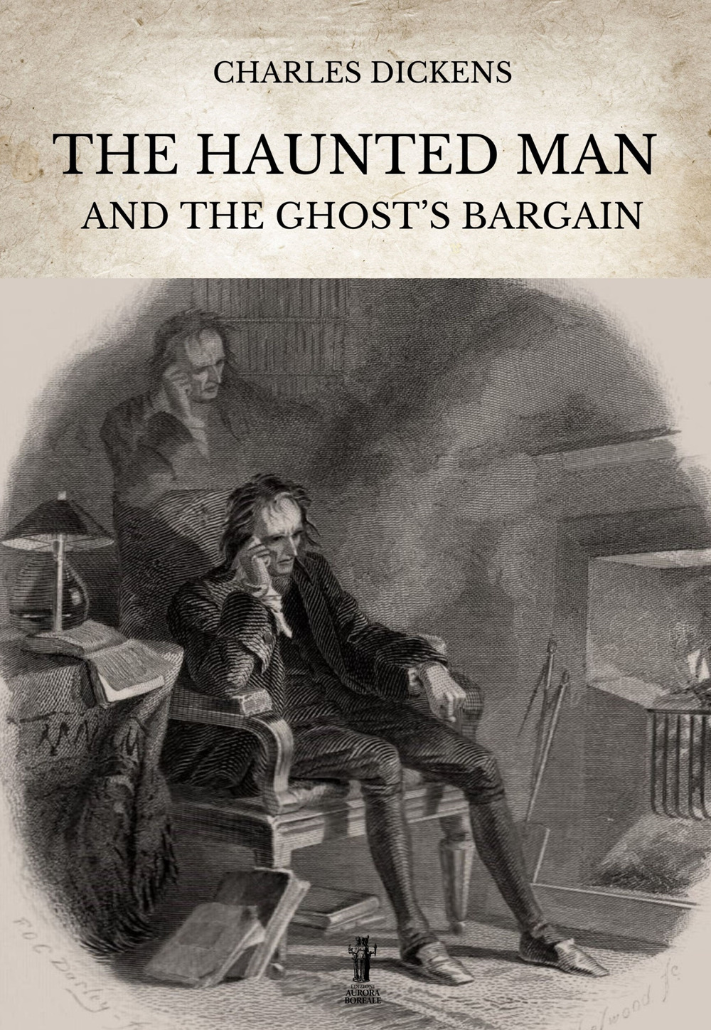 The haunted man and the ghost's Bargain. Ediz. critica