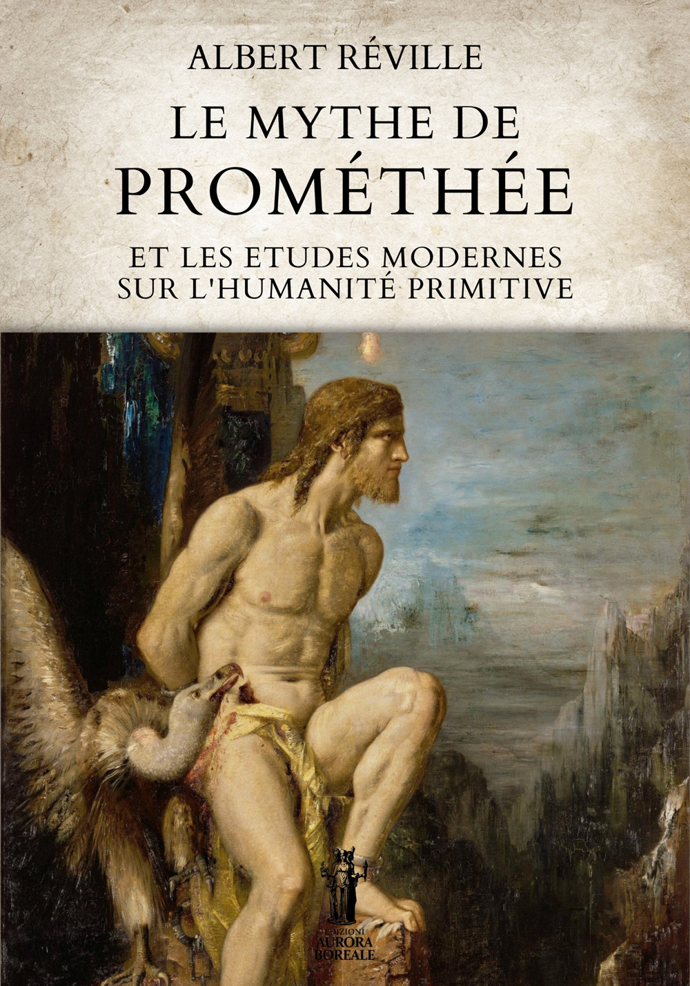 Le mythe de Prométhée et les etudes modernes sur l'humanité primitive