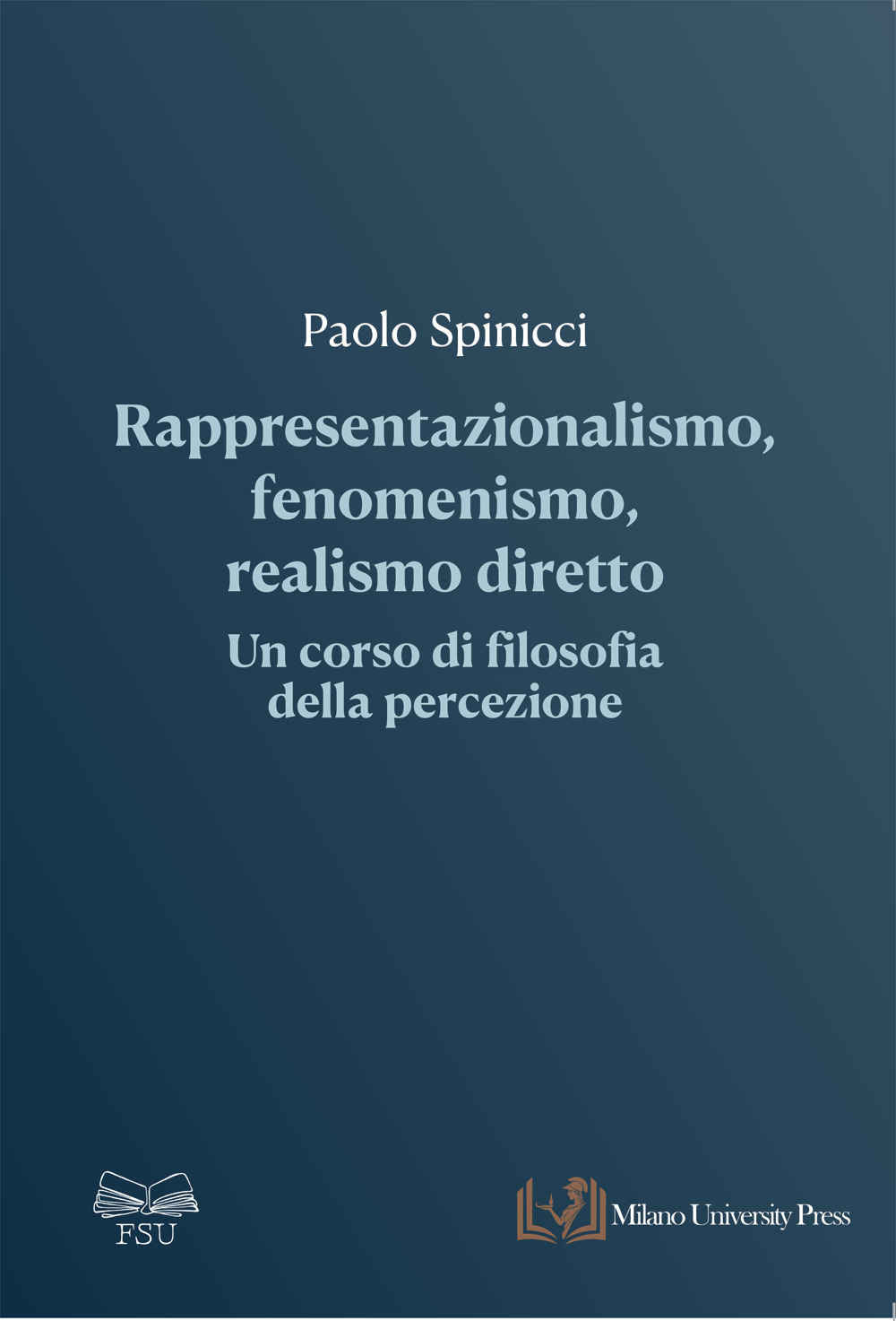 Rappresentazionalismo, fenomenismo, realismo diretto: un corso di filosofia della percezione