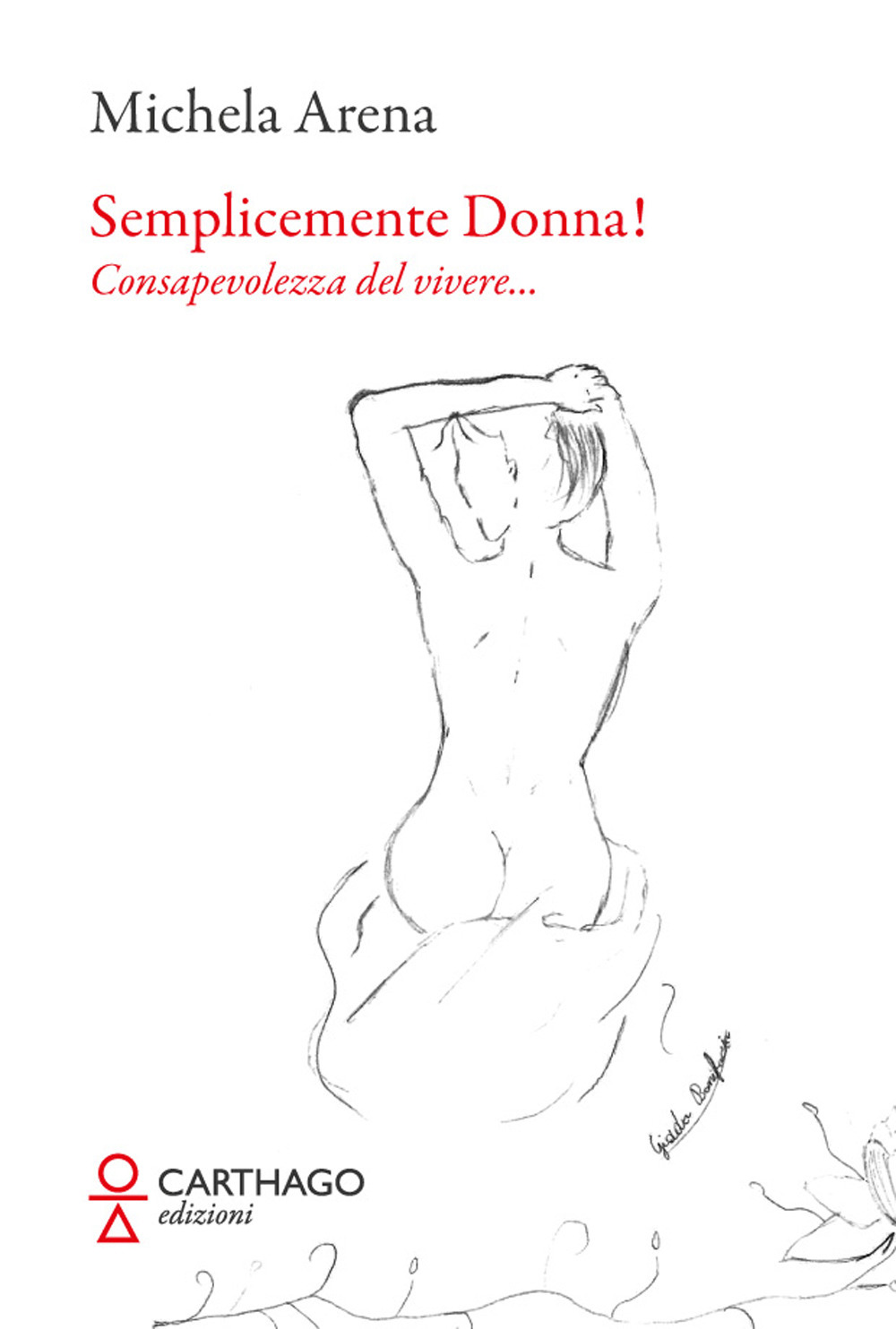 Semplicemente donna! Consapevolezza del vivere...