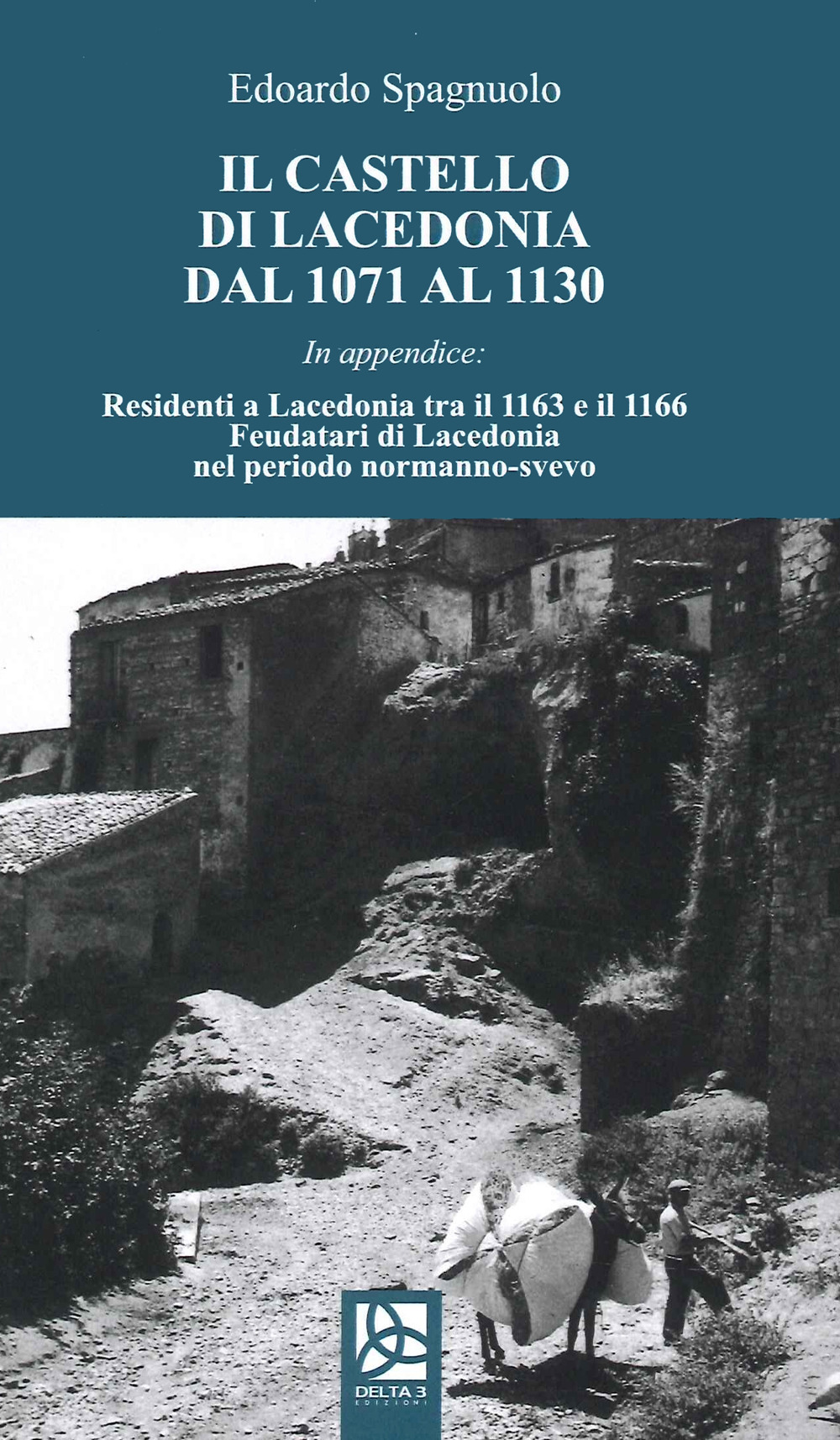 Il castello di Lacedonia dal 1071 al 1130