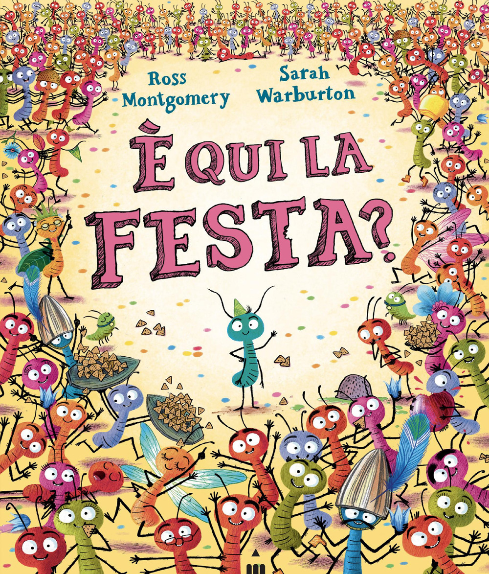 È qui la festa? Ediz. a colori