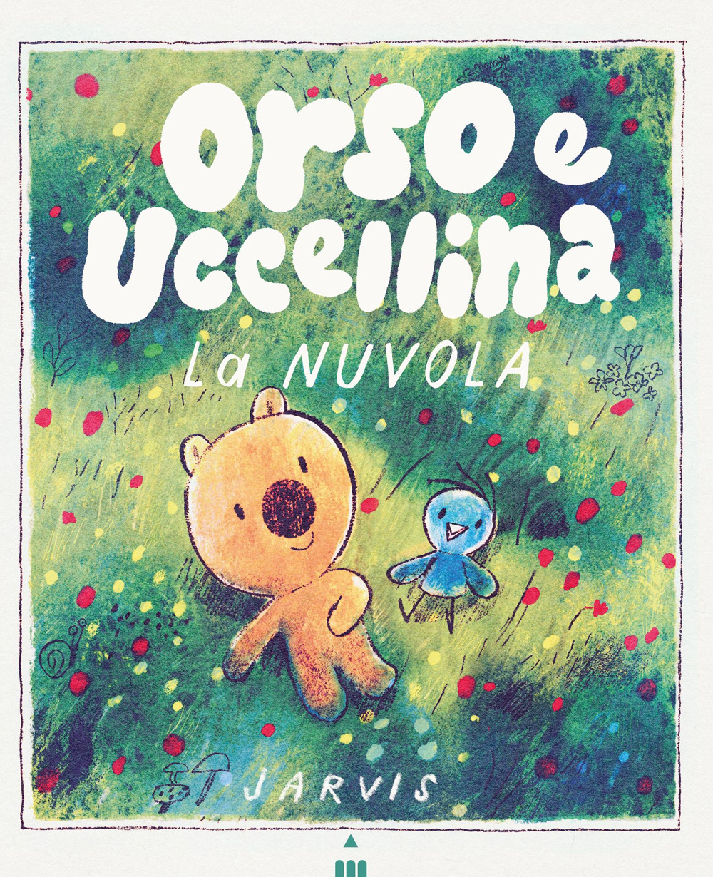 La nuvola. Orso e Uccellina. Ediz. a colori