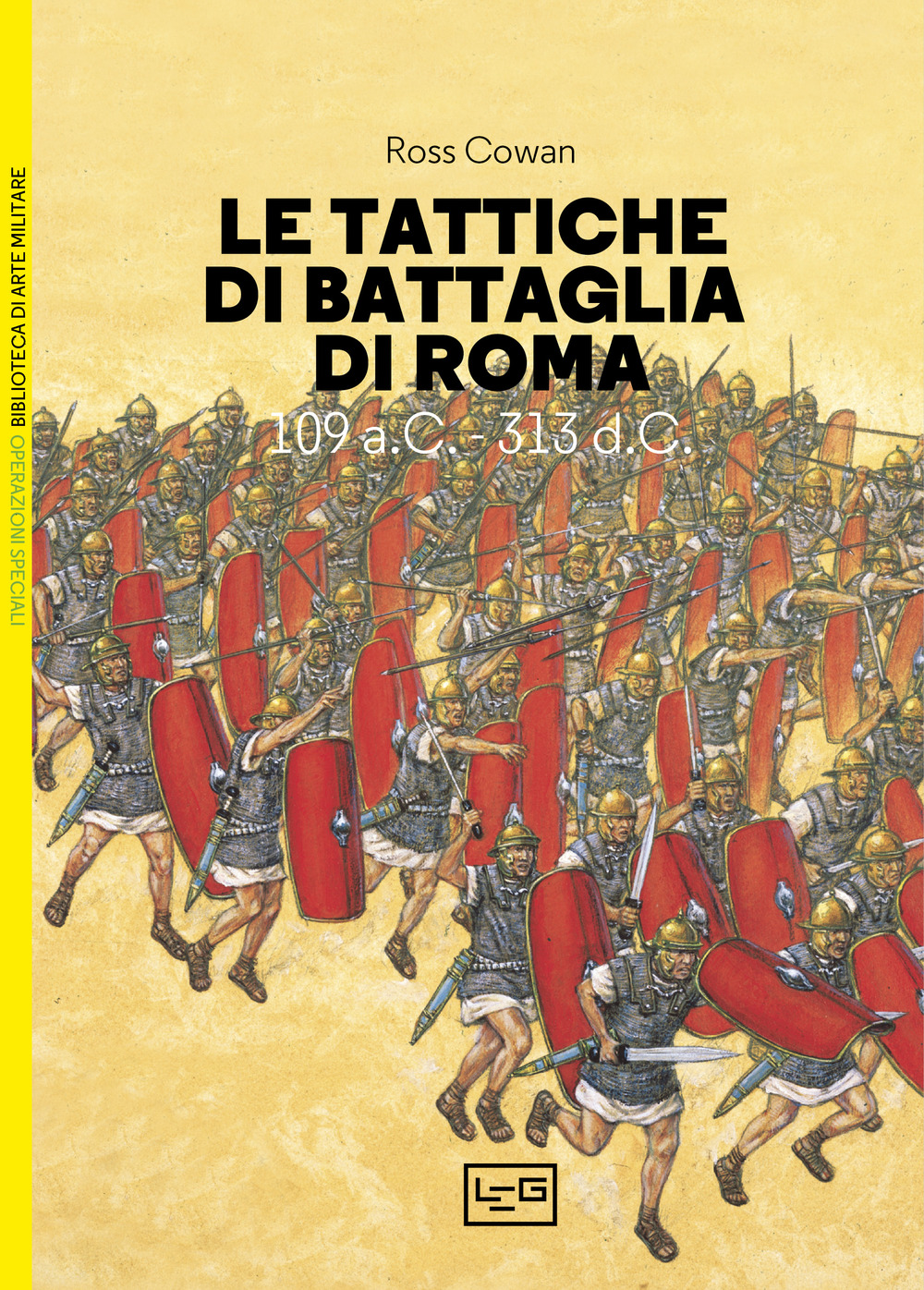 Le tattiche di battaglia di Roma. 109 a.C.-313 d.C.