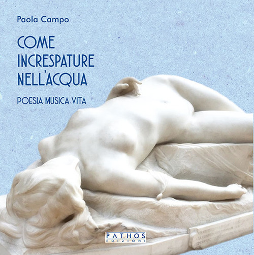 Come increspature nell'acqua. Poesia, musica, vita