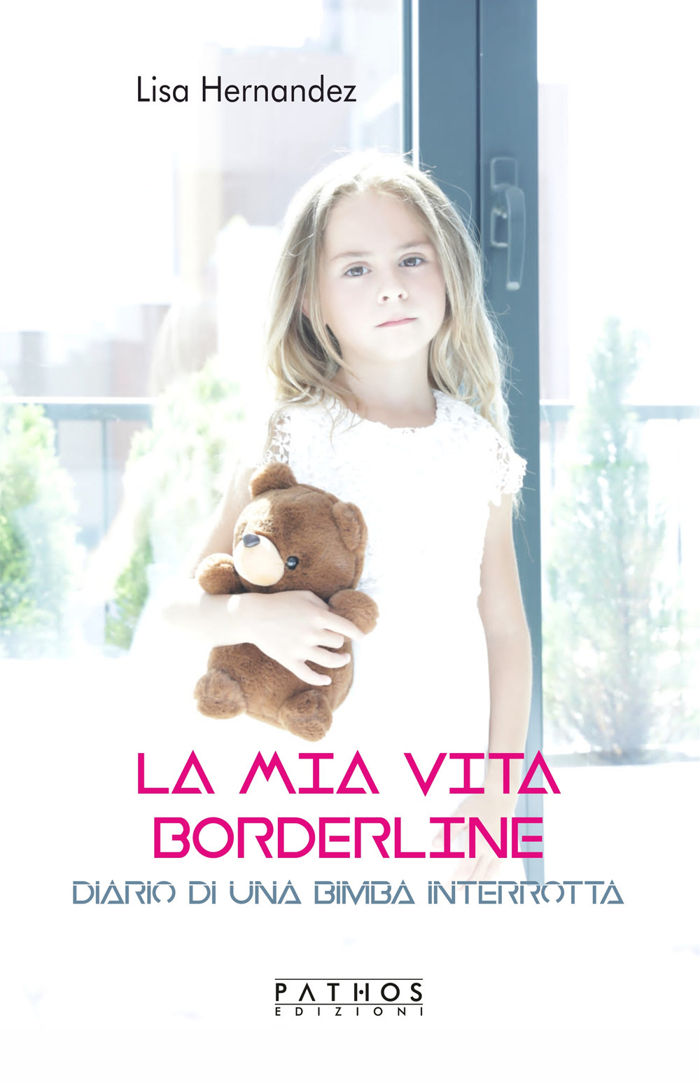 La mia vita borderline. Diario di una bambina interrotta