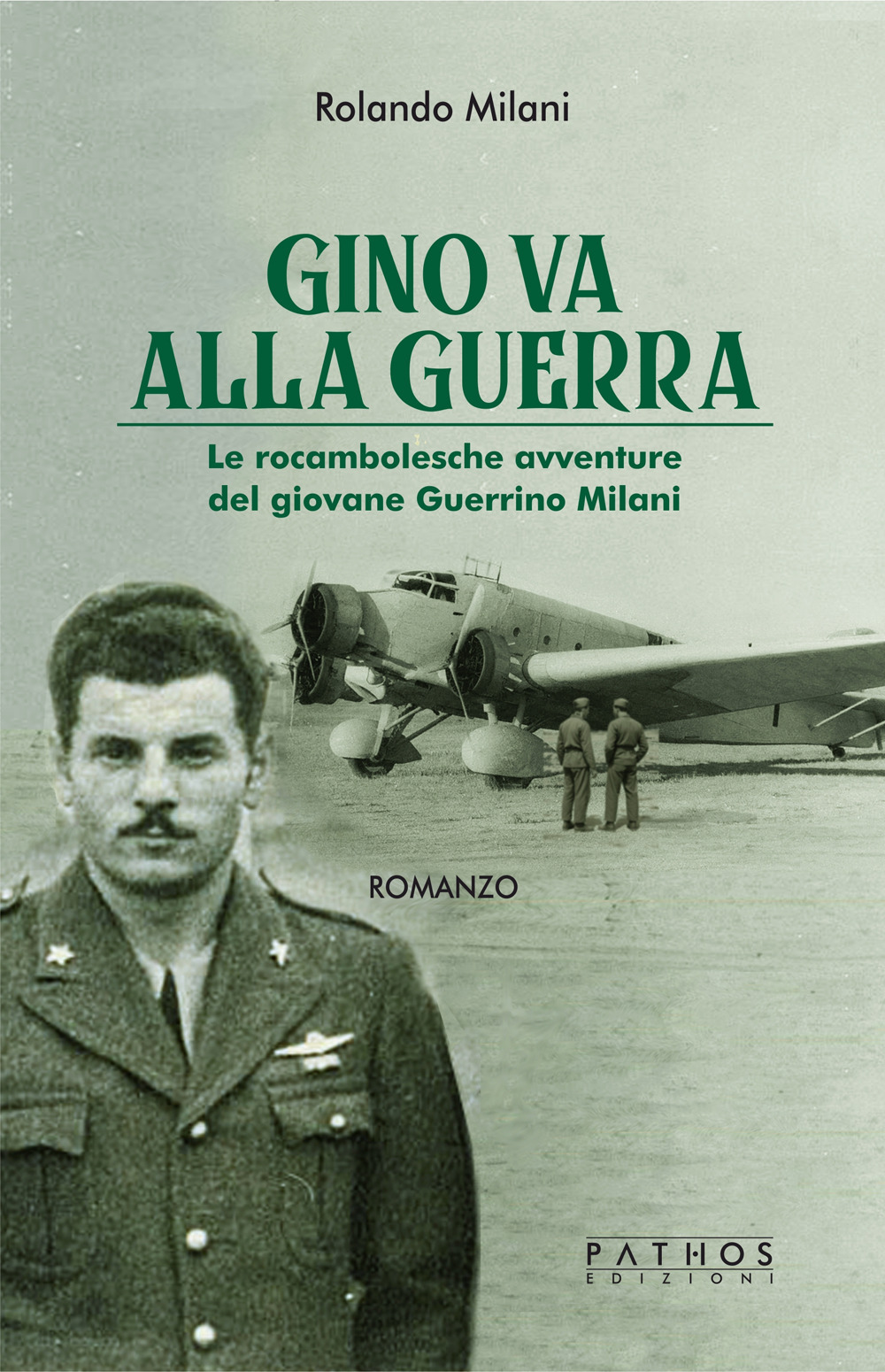Gino va alla guerra. Le rocambolesche avventure del giovane Guerrino Milani
