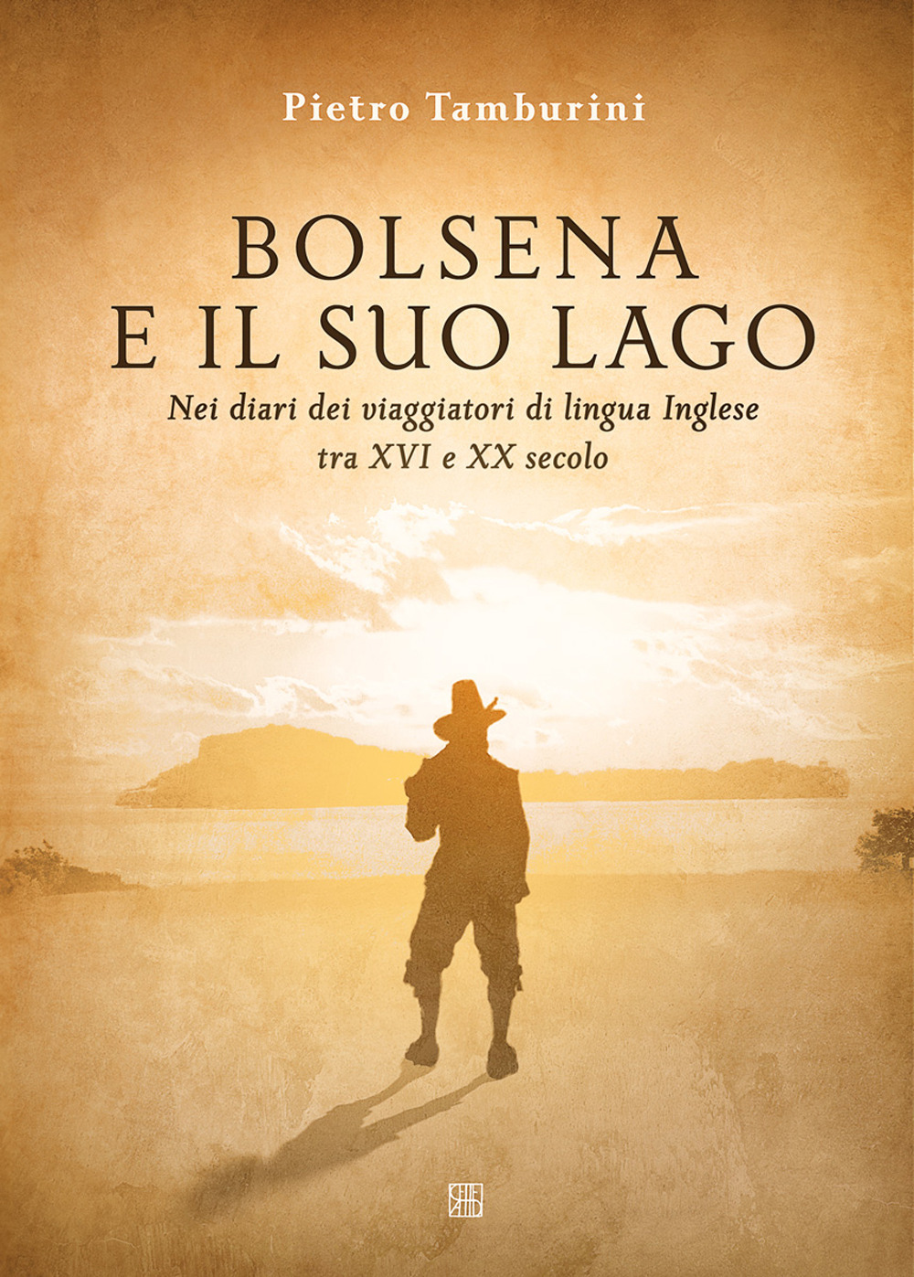 Bolsena e il suo lago nei diari dei viaggiatori di lingua inglese tra XVI e XX secolo. Ediz. illustrata