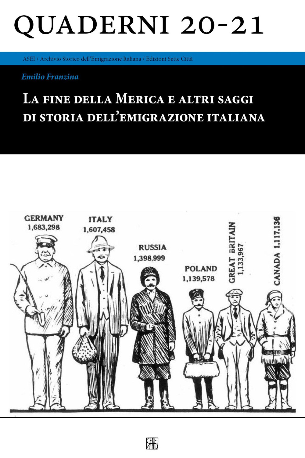 La fine della Merica e altri saggi di storia dell'emigrazione italiana